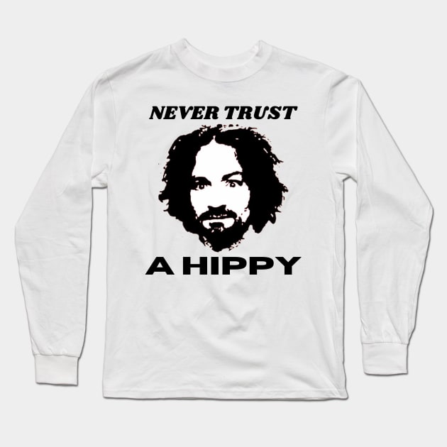 Never Trust A Hippy Long Sleeve T-Shirt by kiyomisacreates